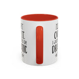 Funny Accent Coffee Mug - "I'll Get Over It, I Just Need to Be Dramatic First" - Gift for Coffee Lovers