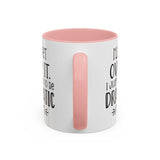 Funny Accent Coffee Mug - "I'll Get Over It, I Just Need to Be Dramatic First" - Gift for Coffee Lovers