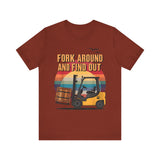 Funny Forklift Operator T-Shirt - Fork Around and Find Out Tee