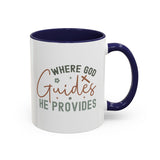 Inspirational Accent Coffee Mug - Where God Guides He Provides - Perfect for Gift Giving and Daily Motivation