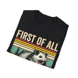 Possum First Of All I'm A Delight T-Shirt