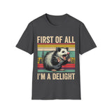 Possum First Of All I'm A Delight T-Shirt