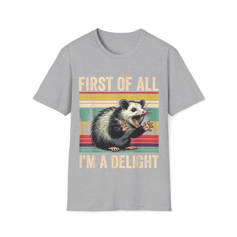 Possum First Of All I'm A Delight T-Shirt