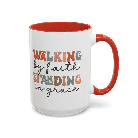 Inspirational Coffee Mug - Romans 5:2-3 Walking by Faith, Standing in Grace