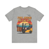 Funny Forklift Operator T-Shirt - Fork Around and Find Out Tee