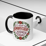 Mug - 'Let's Keep the Dumbfuckery to a Minimum Today' Funny Quote Coffee Cup