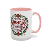 Mug - 'Let's Keep the Dumbfuckery to a Minimum Today' Funny Quote Coffee Cup