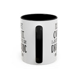 Funny Accent Coffee Mug - "I'll Get Over It, I Just Need to Be Dramatic First" - Gift for Coffee Lovers