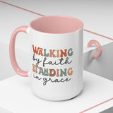 Inspirational Coffee Mug - Romans 5:2-3 Walking by Faith, Standing in Grace