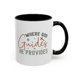 Inspirational Accent Coffee Mug - Where God Guides He Provides - Perfect for Gift Giving and Daily Motivation