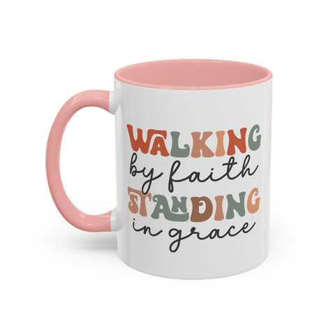 Inspirational Coffee Mug - Romans 5:2-3 Walking by Faith, Standing in Grace