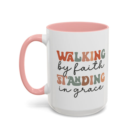 Inspirational Coffee Mug - Romans 5:2-3 Walking by Faith, Standing in Grace