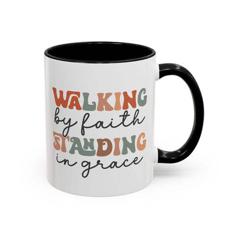 Inspirational Coffee Mug - Romans 5:2-3 Walking by Faith, Standing in Grace