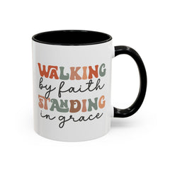 Inspirational Coffee Mug - Romans 5:2-3 Walking by Faith, Standing in Grace