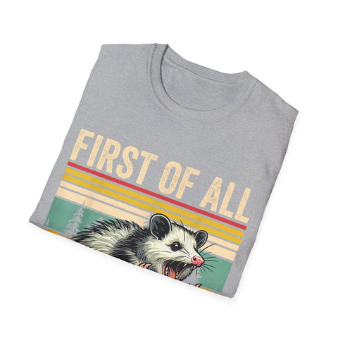 Possum First Of All I'm A Delight T-Shirt