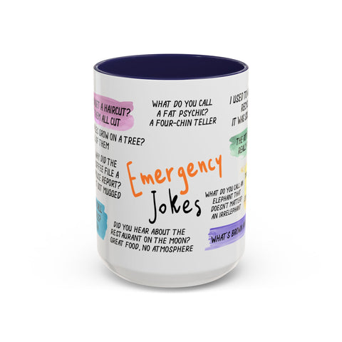 Humorous Emergency Jokes Coffee Mug - 11oz & 15oz