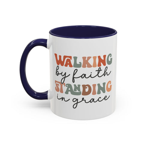 Inspirational Coffee Mug - Romans 5:2-3 Walking by Faith, Standing in Grace