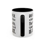 Coffee Mug - 'Be Careful When You Follow the Masses'