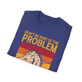 T-Shirt Possum be all of the problem Unisex Heavy Cotton Tee