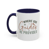 Inspirational Accent Coffee Mug - Where God Guides He Provides - Perfect for Gift Giving and Daily Motivation