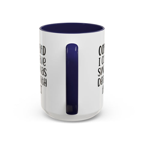 Humorous Accent Coffee Mug - "Oops, My Bad, Dealing with an Adult"