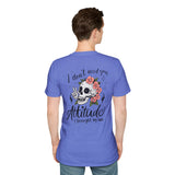 Skull Floral Unisex T-Shirt - I don't need your attitude I brought my own