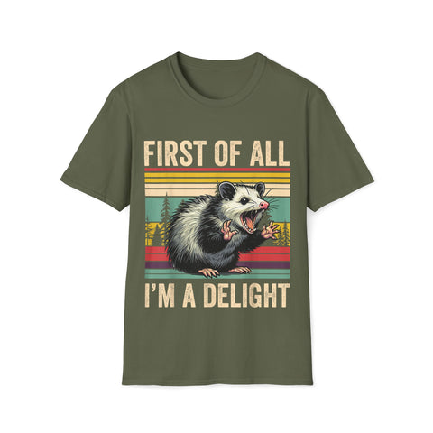 Possum First Of All I'm A Delight T-Shirt