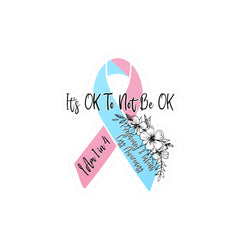 It's OK to not be OK Pregnancy & Infant Loss Awareness