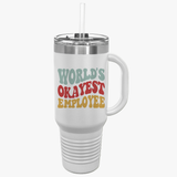 Fun Insulated Travel Mug - World's Okayest Employee - 40oz Coffee Cup